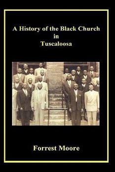 Hardcover A History of the Black Church in Tuscaloosa Book
