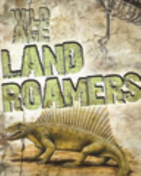 Land Roamers - Book  of the Wild Age