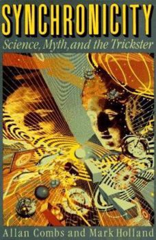 Paperback Synchronicity: Science, Myth, and the Trickster Book