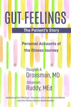 Paperback Gut Feelings--The Patient's Story: Personal Accounts of the Illness Journey Book