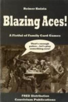 Blazing Aces!: A Fistful of Family Card Games