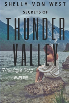 Paperback Secrets of Thunder Valley: Volume Two Melody's Song Book