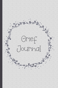 Paperback Grief Journal (Volume 4): 6x9 College Ruled Notebook Book