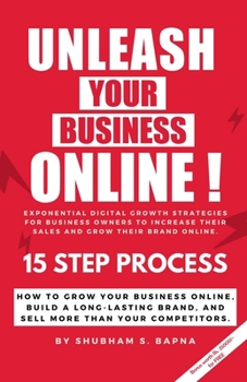 Paperback Unleash Your Business Online! Book