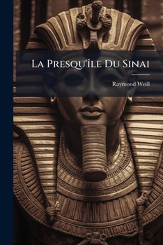 La Presqu'ile Du Sinai Etude De Geographie Et D'Histoire (1908)