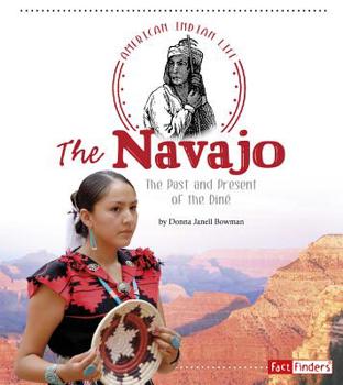 Hardcover The Navajo: The Past and Present of the Diné Book