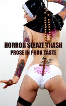 Paperback Horror Sleaze Trash: Prose in Poor Taste: Vol. 2 Book