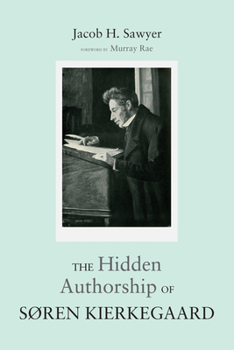 The Hidden Authorship of S�ren Kierkegaard