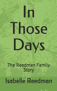 Paperback In Those Days: The Reedman Family Story Book