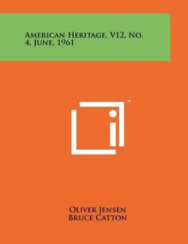 Paperback American Heritage, V12, No. 4, June, 1961 Book