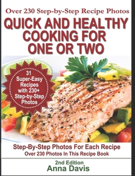 Paperback Quick and Healthy Cooking for One or Two: Over 230 Step-by-Step Recipe Photos Book