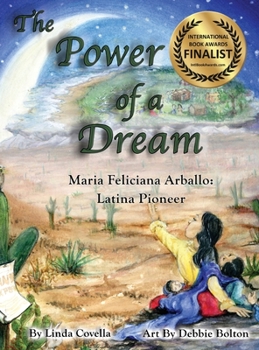 Hardcover The Power of a Dream Maria Feliciana Arballo: Latina Pioneer Book
