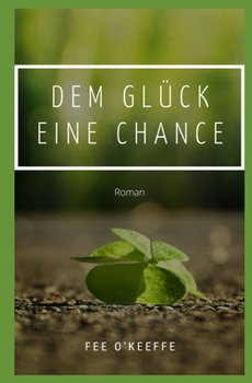 Paperback Dem Glück eine Chance [German] Book
