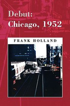 Hardcover Debut: Chicago, 1952 Book