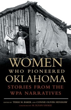 Paperback Women Who Pioneered Oklahoma: Stories from the Wpa Narratives Book