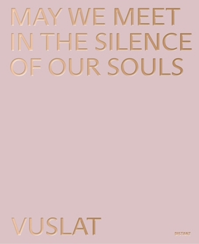 Hardcover Vuslat: May We Meet In The Silence Of Our Souls Book