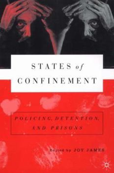 Paperback States of Confinement: Policing, Detention, and Prisons Book