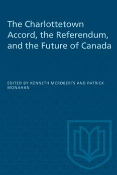 Paperback The Charlottetown Accord, the Referendum, and the Future of Canada Book