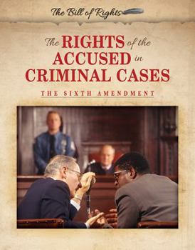 Library Binding The Rights of the Accused in Criminal Cases: The Sixth Amendment Book