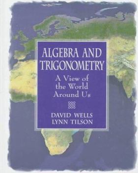 Hardcover Algebra and Trigonometry: A View of the World Around Us Book
