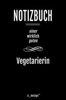 Notizbuch f�r Vegetarier / Vegetarierin: Originelle Geschenk-Idee [120 Seiten liniertes blanko Papier ]