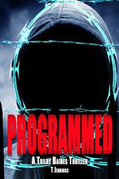 Paperback Programmed: A Trilby Baines Thriller Book