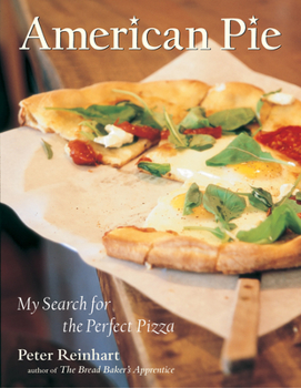 Hardcover American Pie: My Search for the Perfect Pizza Book