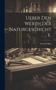 Hardcover Ueber den Werth der Naturgeschichte. [German] Book