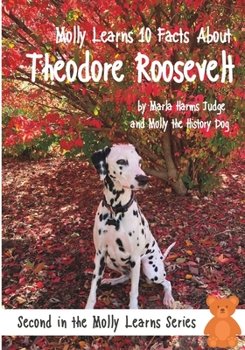 Paperback Molly Learns 10 Facts About Theodore Roosevelt Book
