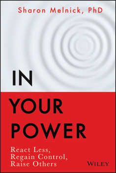 Hardcover In Your Power: React Less, Regain Control, Raise Others Book