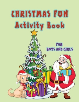 Paperback Christmas Fun Activity Book for Boys and Girls Book