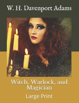 Witch, Warlock, and Magician: Large Print