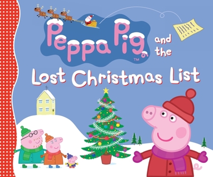 Peppa Pig and the Lost Christmas List - Book  of the Peppa Pig