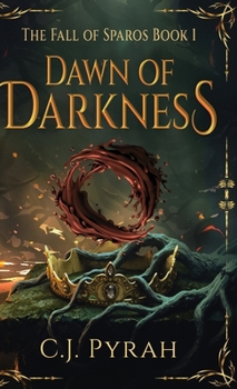 Dawn of Darkness (The Fall of Sparos)