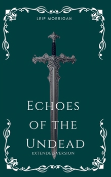 Paperback Echoes of The Undead: Extended Version: A Dark Fantasy Book
