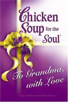 Hardcover Chicken Soup for the Soul To Grandma, with Love Book