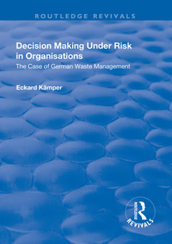 Paperback Decision Making Under Risk in Organisations: The Case of German Waste Management Book