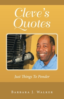 Paperback Cleve's Quotes: Just Things to Ponder Book