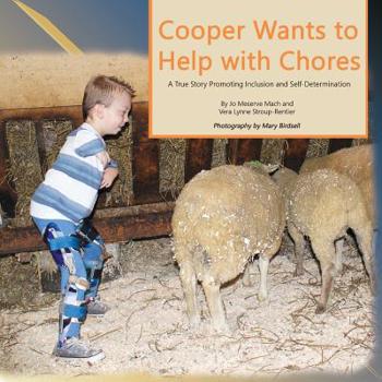 Paperback Cooper Wants to Help With Chores: A True Story Promoting Inclusion and Self-Determination Book