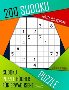 Paperback 200 Sudoku Mittel bis Schwer: Mittel bis Schwer Sudoku Puzzle Bücher für Erwachsene mit Lösung [German] Book