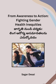 Paperback From Awareness to Action: Fighting Gender Health Inequities [Telugu] Book