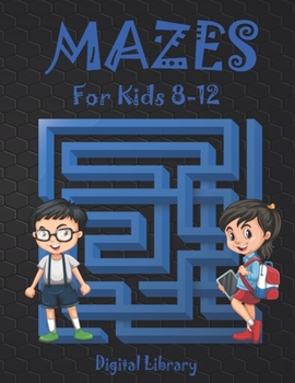 Paperback MAZES For Kids 8-12: MAZE challenging and funny activity book / 8-10, 10-12, 9-12 years old / worbook for children Book