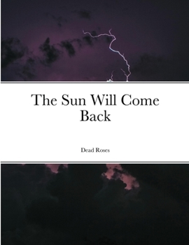 Paperback The Sun Will Come Back Book