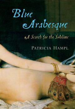 Hardcover Blue Arabesque: A Search for the Sublime Book