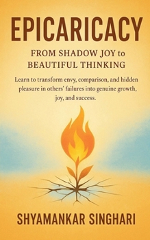 Paperback Epicaricacy: From Shadow Joy to Beautiful Thinking Book