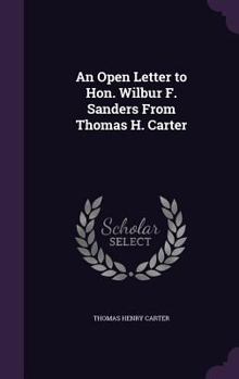 An Open Letter to Hon. Wilbur F. Sanders from Thomas H. Carter