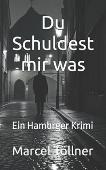 Paperback Du Schuldest mir was: Ein Hambrger Krimi [German] Book