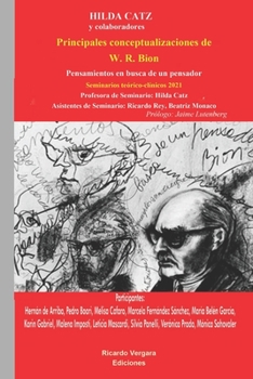 Principales conceptualizaciones de W. R.Bion: Pensamientos en busca de un pensador