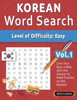Paperback Korean Word Search - Level of Difficulty: Easy - Vol.1 - Delta Classics - Give Your Eyes a Rest with the Easiest to Read Puzzles on the Market! Book