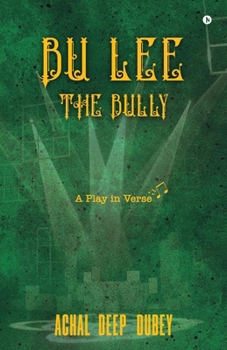Bu Lee: The Bully : A Play in Verse